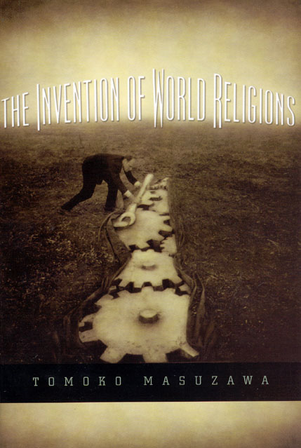 The Invention of World Religions